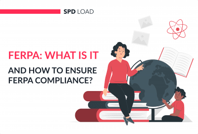 FERPA: What Is It and How To Ensure FERPA Compliance?