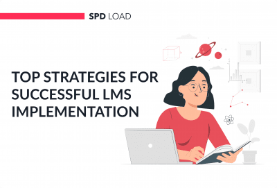 Top Strategies for Successful LMS Implementation in Your Organization