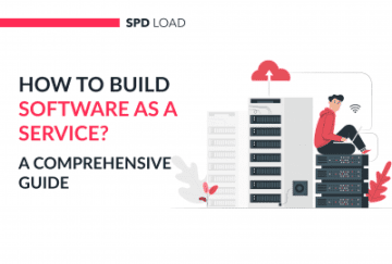 How to Build Software as a Service? A Comprehensive Guide for 2025