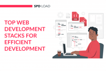 Top Web Development Stacks for Efficient Development in 2025