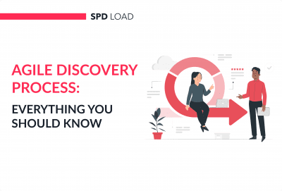 Agile Discovery Process: Everything You Should Know