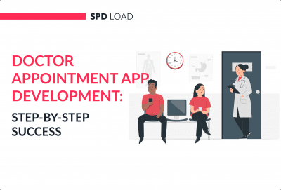 Doctor Appointment App Development: Step-by-Step Success