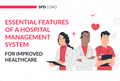 Essential Features of a Hospital Management System for Improved Healthcare