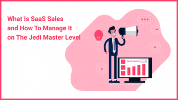 What Is SaaS Sales and How to Manage It on the Jedi Master Level