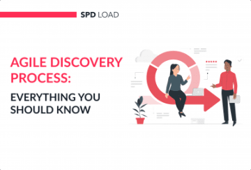 Agile Discovery Process: Everything You Should Know