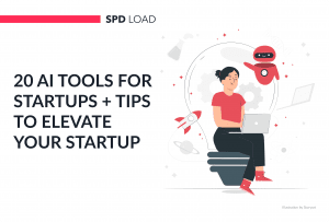 20 AI Tools for Startups + Tips to Elevate Your Startup