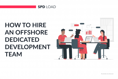 How to Hire an Offshore Dedicated Development Team