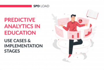 Predictive Analytics in Education: Use Cases & Implementation Stages
