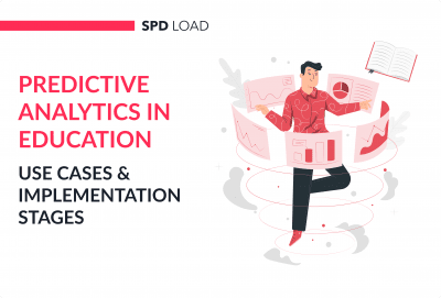 Predictive Analytics in Education: Use Cases & Implementation Stages