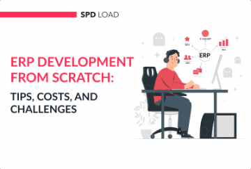 ERP Development From Scratch: Tips, Costs, and Challenges