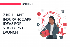 7 Brilliant Insurance App Ideas for Startups to Launch in 2025